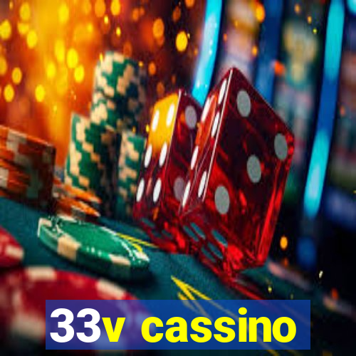 33v cassino